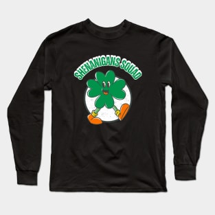 Shenanigans Squad Long Sleeve T-Shirt